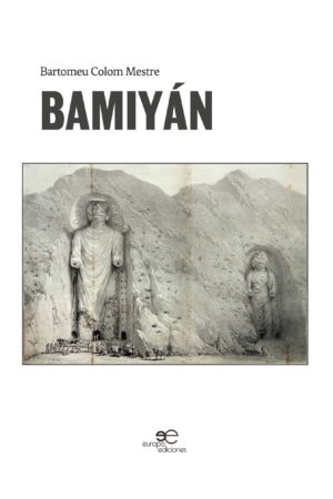 BAMIYÁN - Bartomeu Colom Mestre