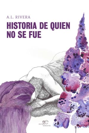 HISTORIA DE QUIEN NO SE FUE- A.L. RIVERA