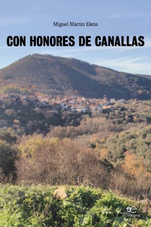 CON HONORES DE CANALLAS- Miguel Martín Elena