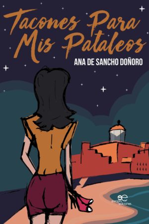 Tacones para mis pataleos - ANA DE SANCHO DOÑORO