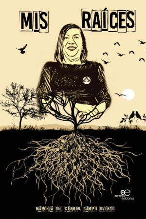 Mis Raíces - Mariela del Carmen Campo Oviedo