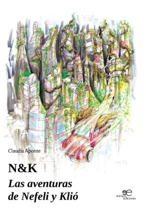 N&K. Las aventuras de Nefeli y Klió - Claudia Aponte