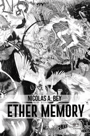 ETHER MEMORY - Nicolás A. Bey