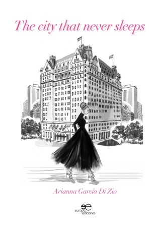 THE CITY THAT NEVER SLEEPS - Arianna García Di Zio