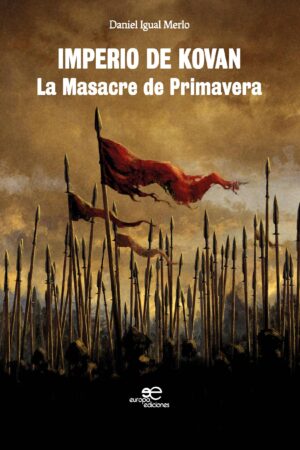 IMPERIO DE KOVAN La Masacre de Primavera - Daniel Igual Merlo