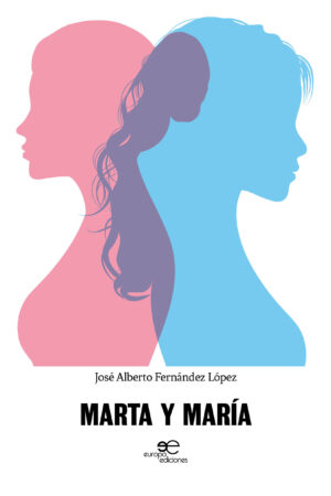 MARTA Y MARÍA - José Alberto Fernández López