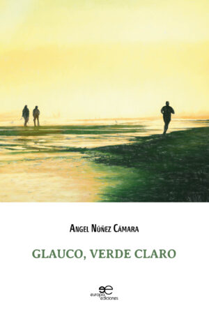 GLAUCO, VERDE CLARO - Ángel Núñez Cámara