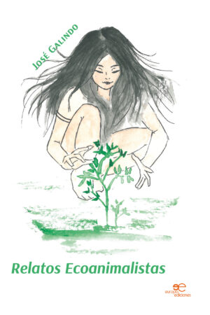 RELATOS ECOANIMALISTAS - José Galindo