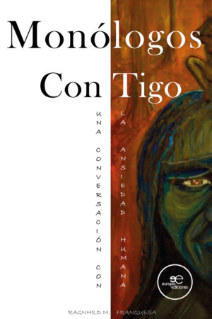 MONÓLOGOS CON TIGO - Ragnhild M. Franquesa