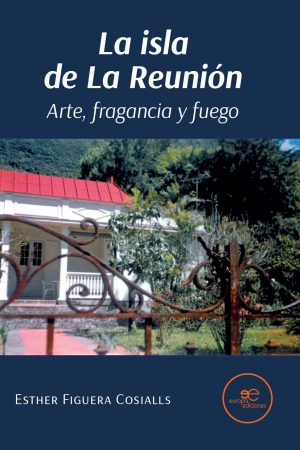 LA ISLA DE LA REUNIÓN - Esther Figuera Cosialls