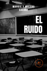 EL RUIDO - Margie Sagone y Malena Sagone