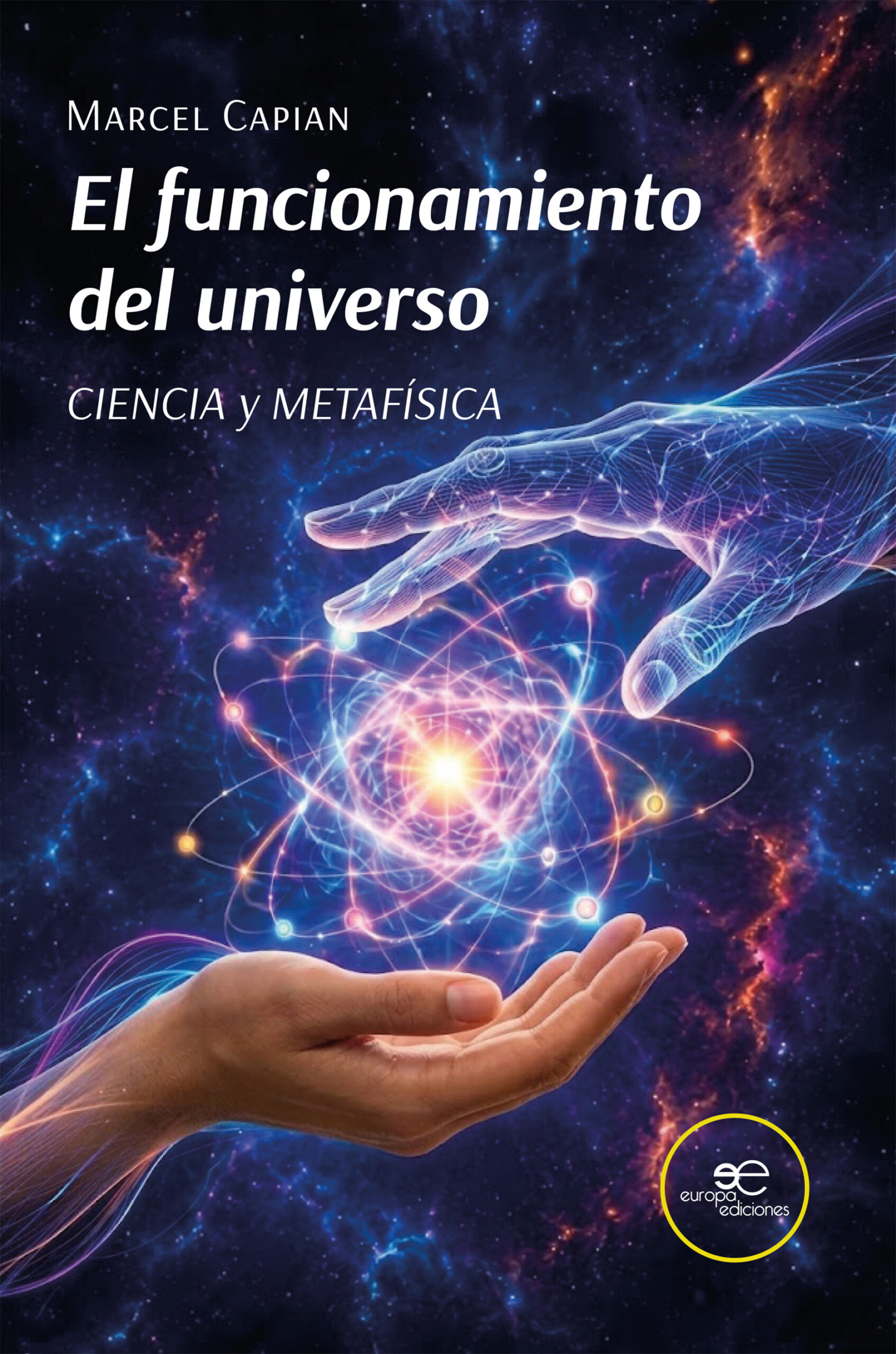 EL FUNCIONAMIENTO DEL UNIVERSO – Marcel Capian